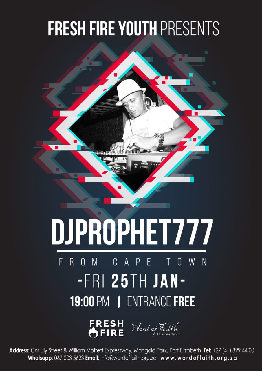 FRESH FIRE YOUTH Presents DJ PROPHET 777 – 25th Jan 2019