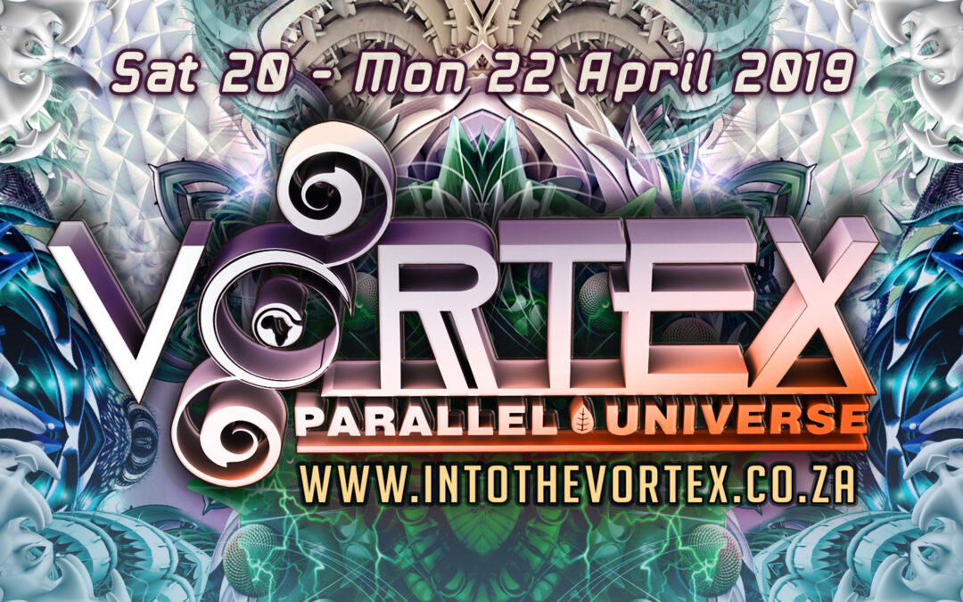 EASTER VORTEX – PARALLEL UNIVERSE – 20th-22nd April 2019 – WIN Double Tickets