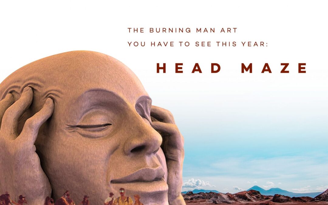 CHECK OUT THE ART SET FOR BURNING MAN THIS YEAR: THE HEAD MAZE