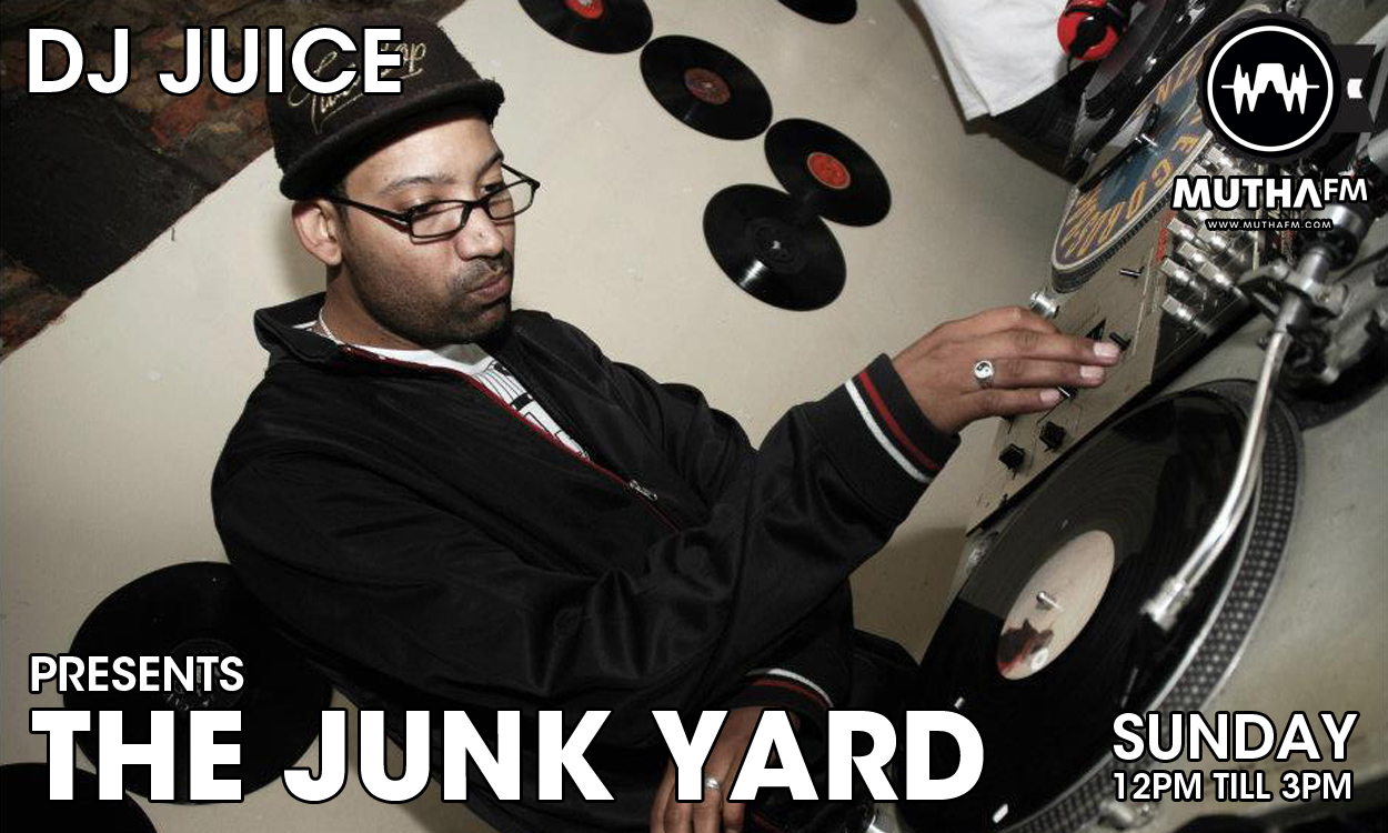 DJ JUICE Presents THE JUNK YARD - LIVE from Trenchtown Sunday 14 Feb