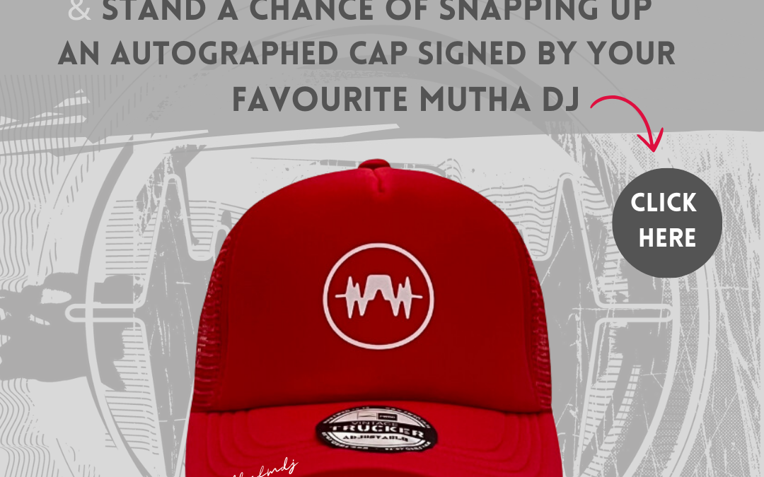 TAKE PART IN THE MUTHA FM SURVEY –  WIN an Autographed Cap by your favourite MUTHA DJ!